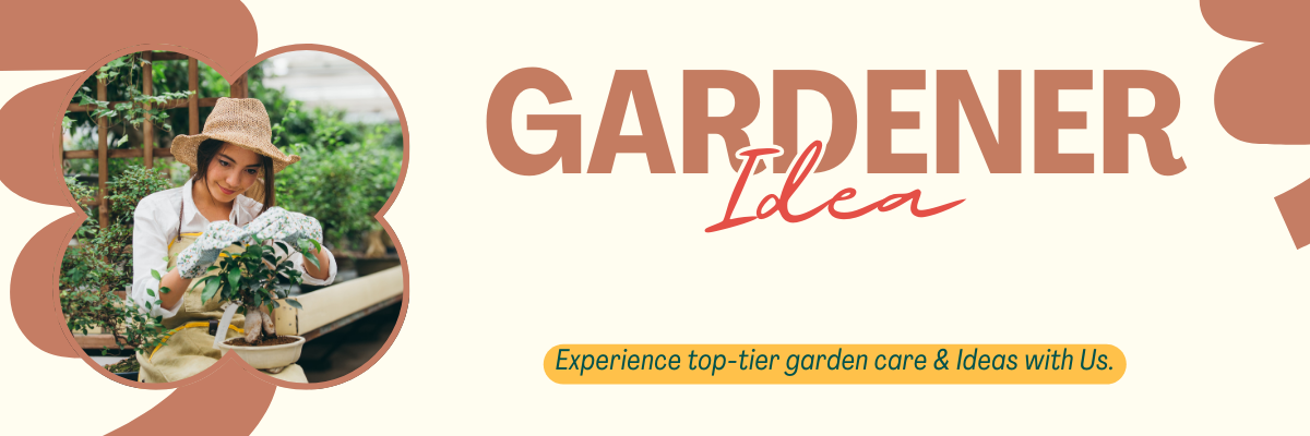 Gardener Idea